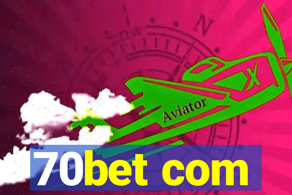 70bet com